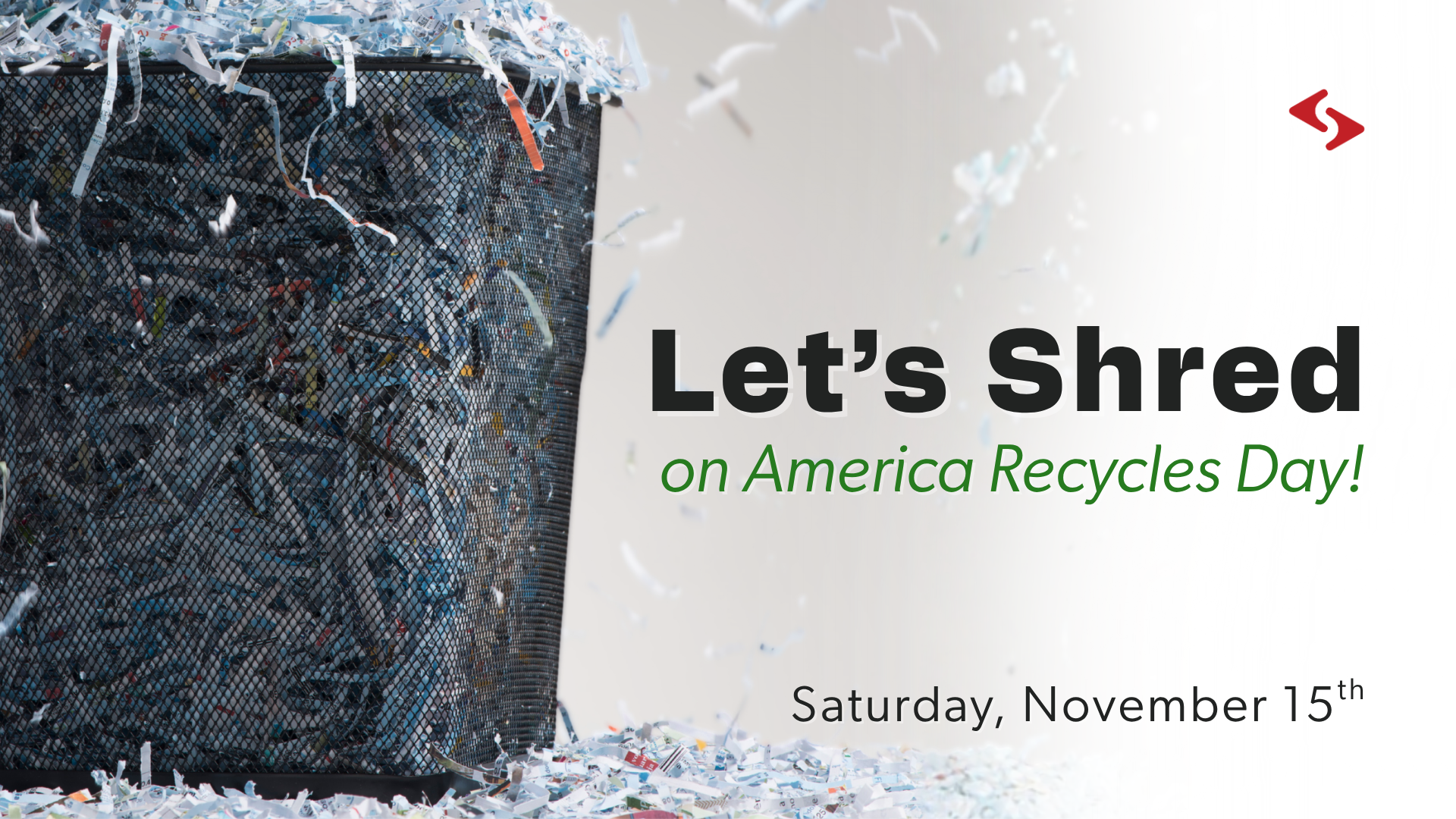 Image of waste paper basket with shredded documents and title text saying Let's Shred on America Recycles Day